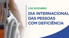 Dia Internacional das Pessoas com Deficiência é celebrado nesta terça-feira (3)